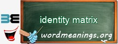 WordMeaning blackboard for identity matrix